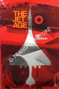 The Jet Age by GUNSTON, Bill